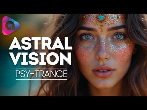 Astral Vision | Dark & Progressive Psy Trance Journey