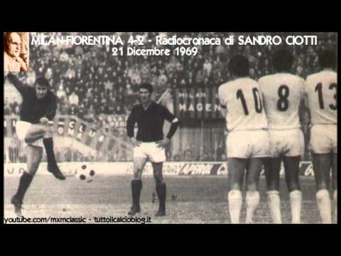 Milan-Fiorentina 4-2 (21/12/1969) Radiocronaca di Sandro Ciotti (Tutto il calcio minuto per minuto)