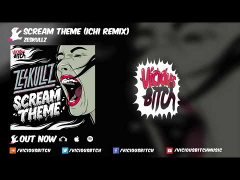 Zeskullz - Scream Theme (Ichi Remix)