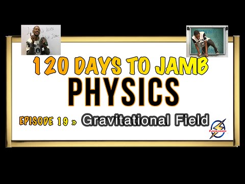 G, g & Escape Velocity » 120 Days To Jamb Physics - Episode 19
