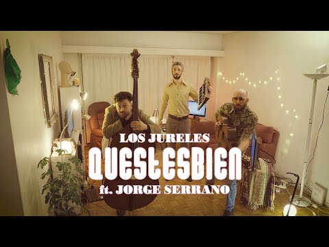 Los Jureles ft. Jorge Serrano - Questesbien (Video Oficial)