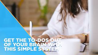 The 4-part system that will help you sort through all the to-dos in your brain