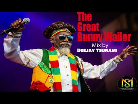 Deejay Tsunami – Bunny Wailer Mega Mix 2019