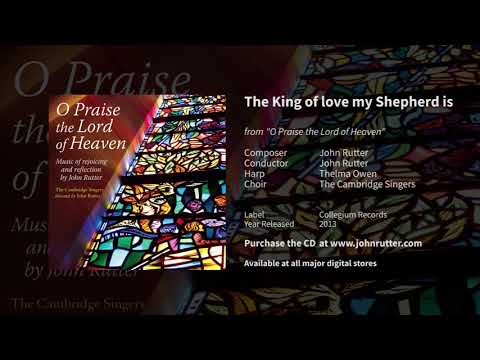 The King of love my Shepherd is - John Rutter, The Cambridge Singers, Thelma Owen