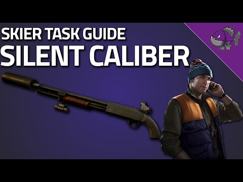 Silent Caliber - Skier Task Guide - Escape From Tarkov