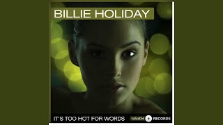 It&#39;s Too Hot for Words (Remastered)