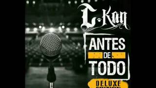 C-kan - Solo Yo Se Ft. Carolyn Rodriguez (ANTES DE TODO) "DELUXE EDITION"