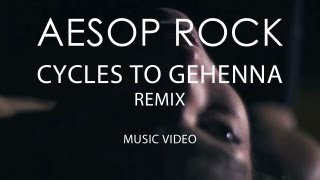 Aesop Rock - &quot;Cycles to Gehenna&quot; Zavala Remix (Official Music Video)