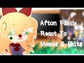Afton Family React To Memes Skits Afton Family