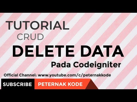 TUTORIAL HAPUS DATA PADA FRAMEWORK CODEIGNITER PHP Video
