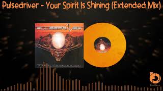 Pulsedriver - Your Spirit Is Shining (Extended Mix) 2000