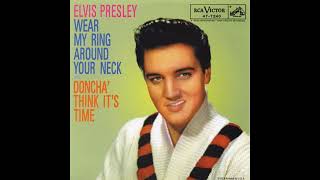 Elvis Presley - Wear My Ring Around Your Neck [mono stereo remaster]