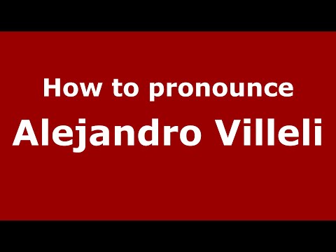 How to pronounce Alejandro Villeli (Mexico/Mexican Spanish) - PronounceNames.com