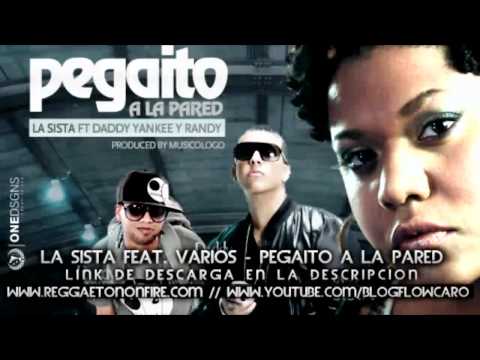 La Sista feat. Daddy Yankee y Randy - Pegaito A La Pared