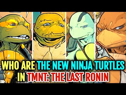 Who Are The New Ninja Turtles From Last Ronin? - Explored!