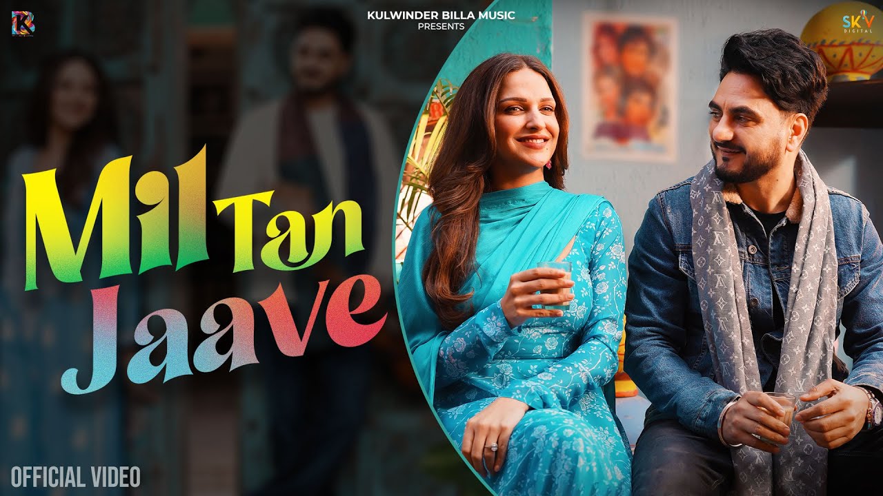 Mil Tan Jaave Lyrics | Kulwinder Billa