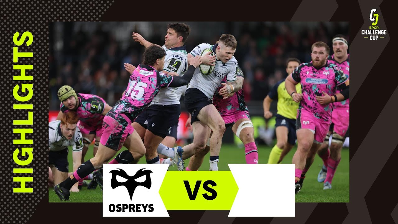Temps Forts - Ospreys v Connacht Rugby | EPCR Challenge Cup 2025/26