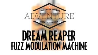 Video thumbnail for Adventure Audio Dream Reaper Fuzz Modulation Machine by Pedal of the Day