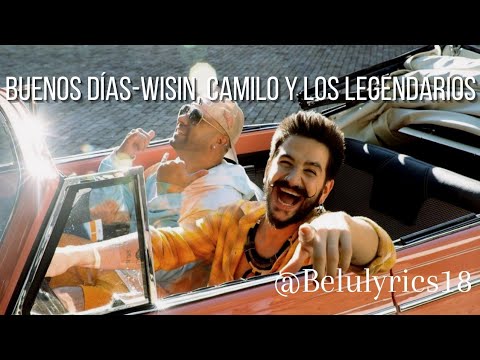 Buenos Días wisin, Camilo & Los Legendarios ( Lyrics)