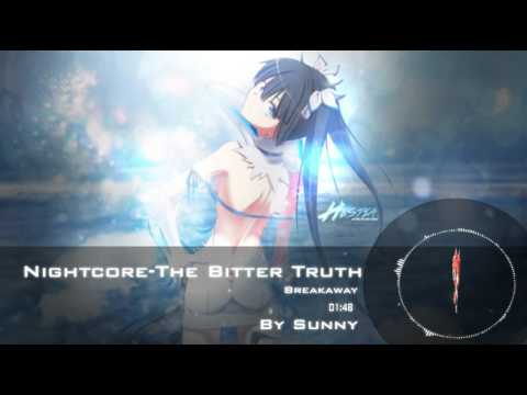 [Nightcore]The Bitter  Truth