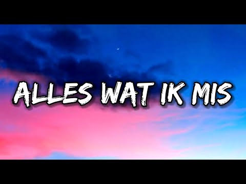 Ronnie Flex & Emma Heesters - Alles Wat Ik Mis (Lyrics)