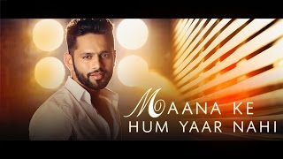 Maana ke hum yaar nahi | Rahul Vaidya RKV | Meri Pyaari Bindu