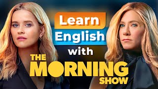 Learn English with THE MORNING SHOW — Jennifer Aniston & Reese Witherspoon