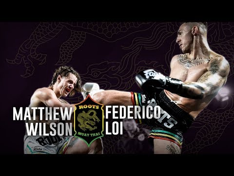 FULL FIGHT | Roots Muaythai 14: Federico Loi vs Matthew Wilson