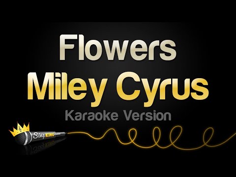 Miley Cyrus - Flowers (Karaoke Version)