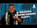 Madison Square Garden Fluffy Gabriel Iglesias