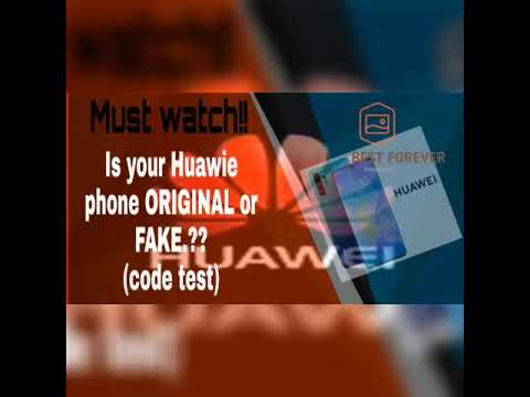 How to find your Huawei phone is original or fake? (secret code test)