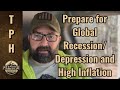Prepare For Global Recession Depression And High Inflation