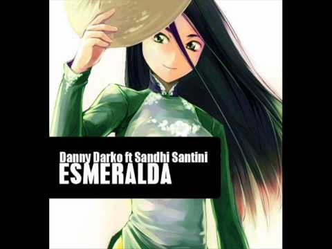 Danny Darko feat Sandhi Santini - Esmeralda