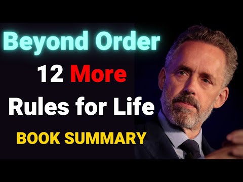 Beyond Order: 12 MORE Rules For Life by Dr. Jordan Peterson - (animated book summary)