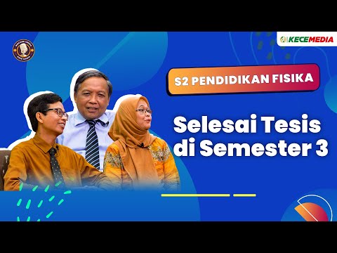 S2 Pendidikan Fisika, Selesai Tesis di Semester 3 ?! - BINCANG UNESA Spesial Pasca