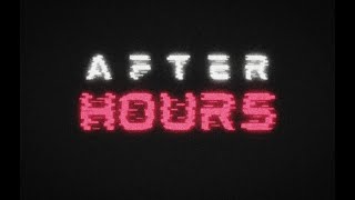 After Hours // TEASER PROMO // introduction Clip [DESC.]