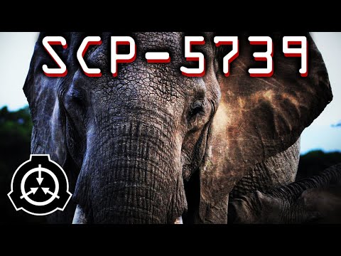 SCP-5739 | ELEPHANT HIDE