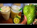 SOUR SOP Juice, Healthy, Refreshing & Delicious (Cancer Fighting Fruit)