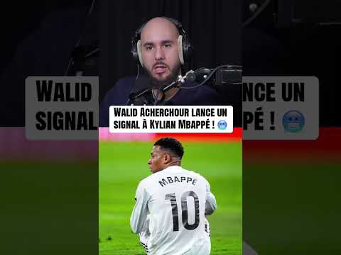 Walid Acherchour lance un signal à Kylian Mbappé ! 🥶 #football #footballtiktok #kylianmbappé