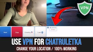 How to Use VPN for Chatruletka | Change your Country on Chatruletka (2025)
