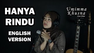Download lagu HANYA RINDU ENGLISH VERSION ( ANDMESH ) - UMIMMA KHUSNA  LIVE COVER mp3
