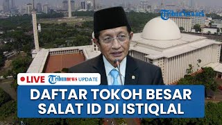 LIVE: Daftar Tokoh Besar Salat Idulfitri di Masjid Istiqlal, Mulai Prabowo, Jokowi hingga SBY