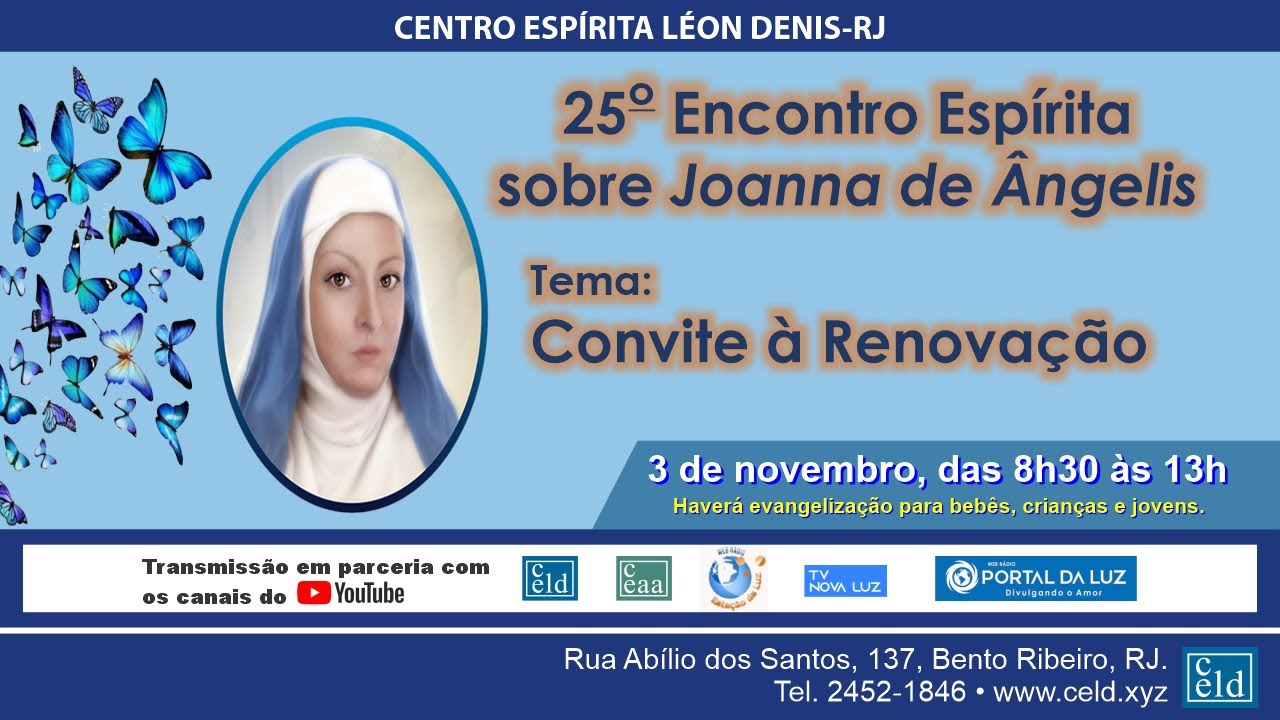 25º ENCONTRO ESPÍRITA SOBRE JOANA DE ANGELIS - TEMA: CONVITE A RENOVAÇÃO