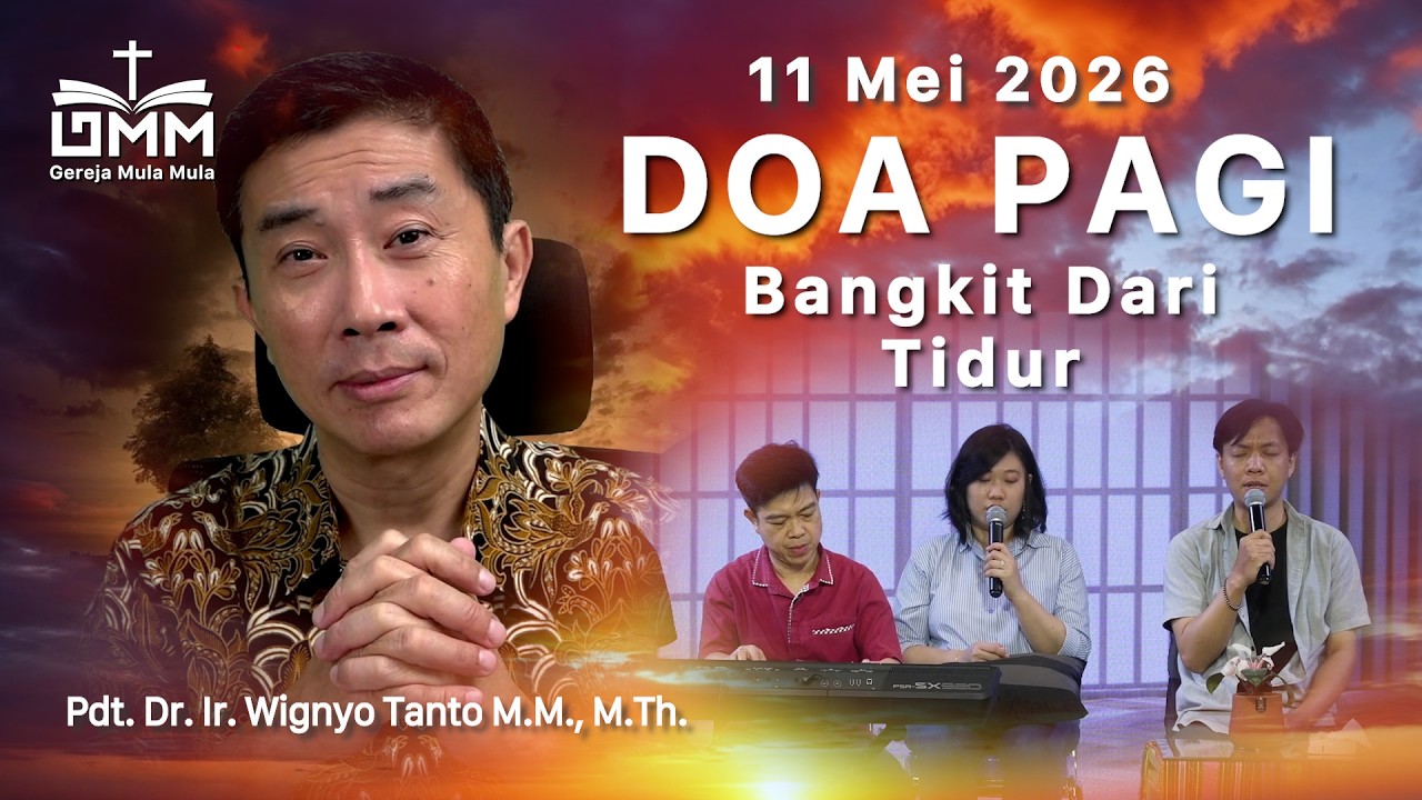 DOA PAGI | Bangkit Dari Tidur – 11 Mei 2026 | Ps. Wignyo Tanto