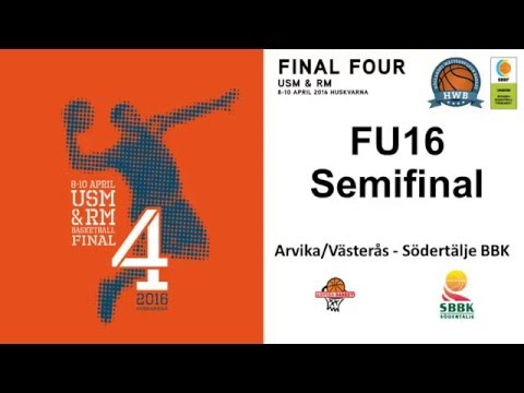RM 2016 FU16 Semifinal Arvika/Västerås - SBBK