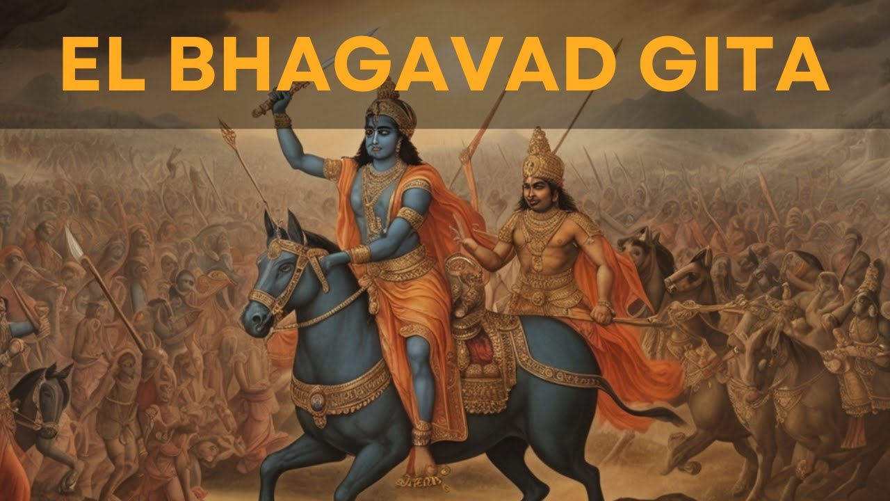 EL BHAGAVAD GITA: La Guerra Dentro de Ti