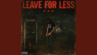 Download lagu Leave For Less mp3