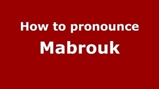 How to pronounce Mabrouk