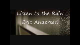 Listen to the Rain-Eric Andersen