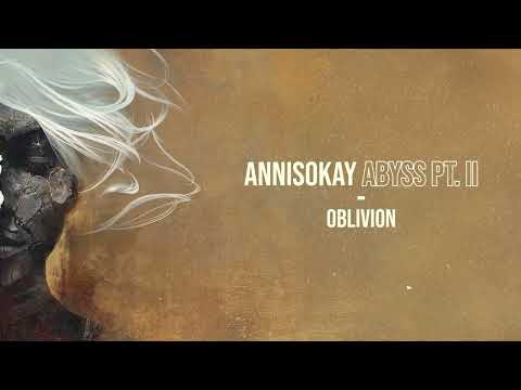 ANNISOKAY -  Abyss PT II (OFFICIAL ALBUM STREAM)